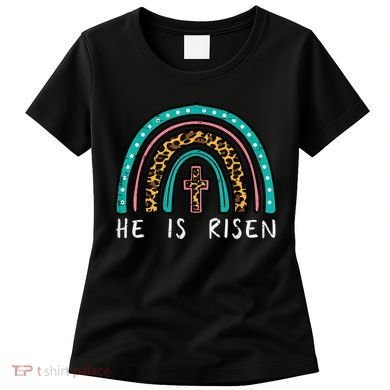 Easter Rainbow He Is Risen Religious Christian Girl Women's T-Shirt