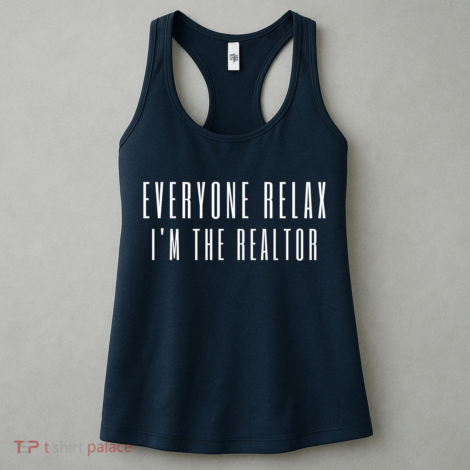 Everyone Relax I'm A Realtor Funny Real Estate Agent Quote Gift Women's Tank Top