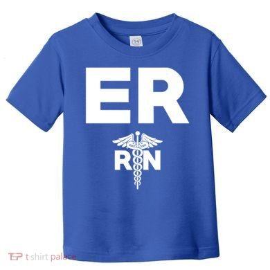 Emergency Room Registered Nurse Hospital Rn Staff Great Gift Toddler T-Shirt