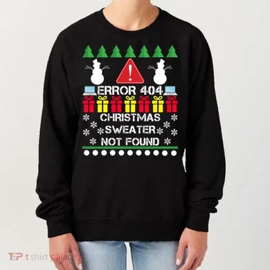 ERROR 404 Christmas Sweater Not Found Women's Sweatshirt