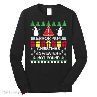 ERROR 404 Christmas Sweater Not Found Long Sleeve Shirt