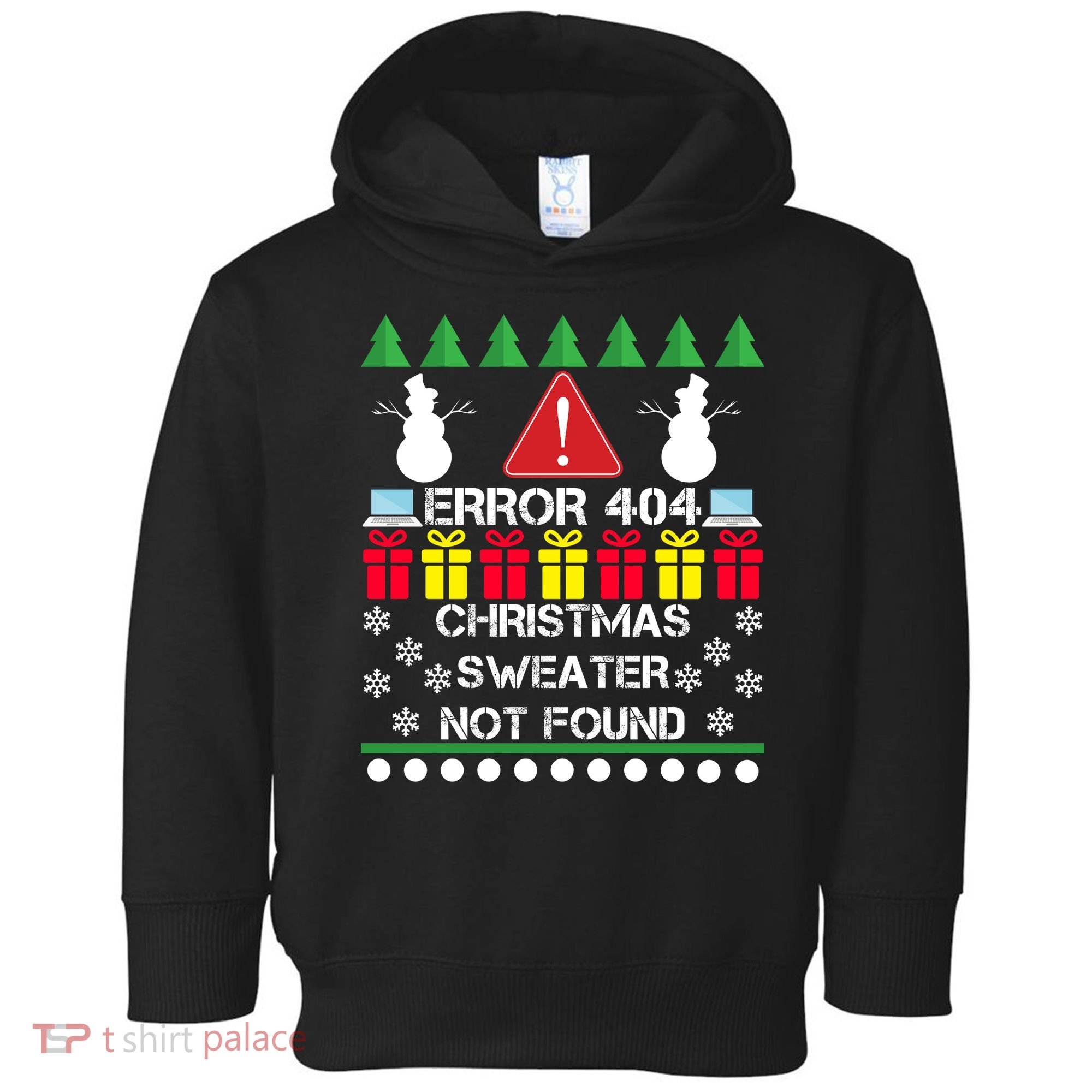 ERROR 404 Christmas Sweater Not Found Toddler Hoodie