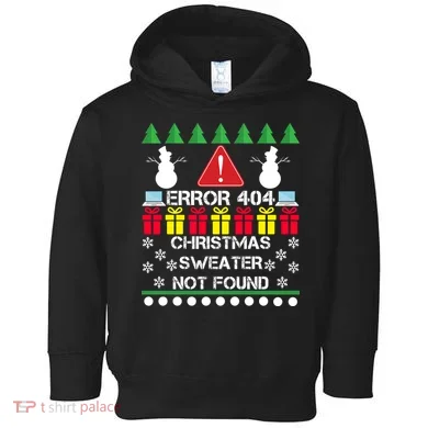 ERROR 404 Christmas Sweater Not Found Toddler Hoodie