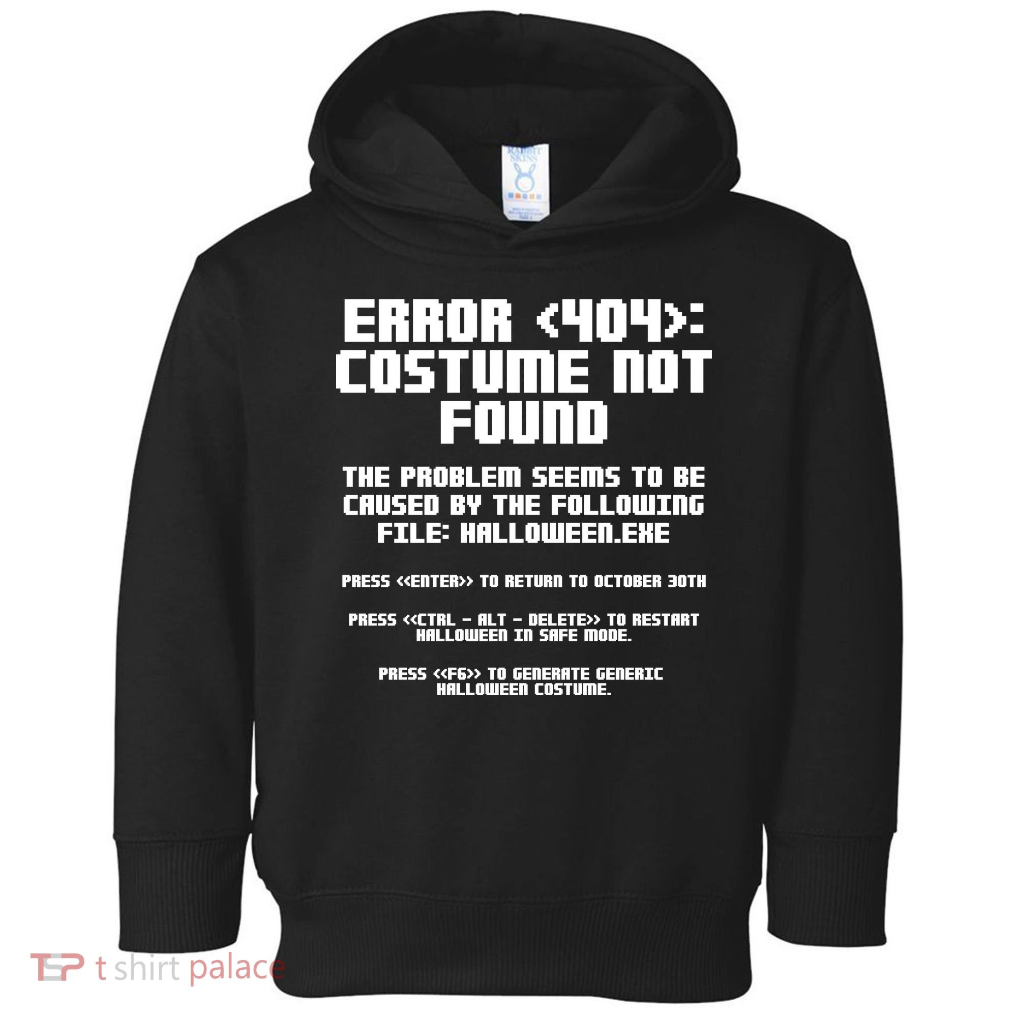Error 404 Costume Not Found Funny Halloween Toddler Hoodie