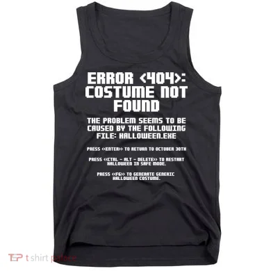 Error 404 Costume Not Found Funny Halloween Tank Top