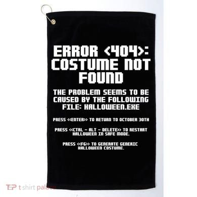 Error 404 Costume Not Found Funny Halloween Golf Towel