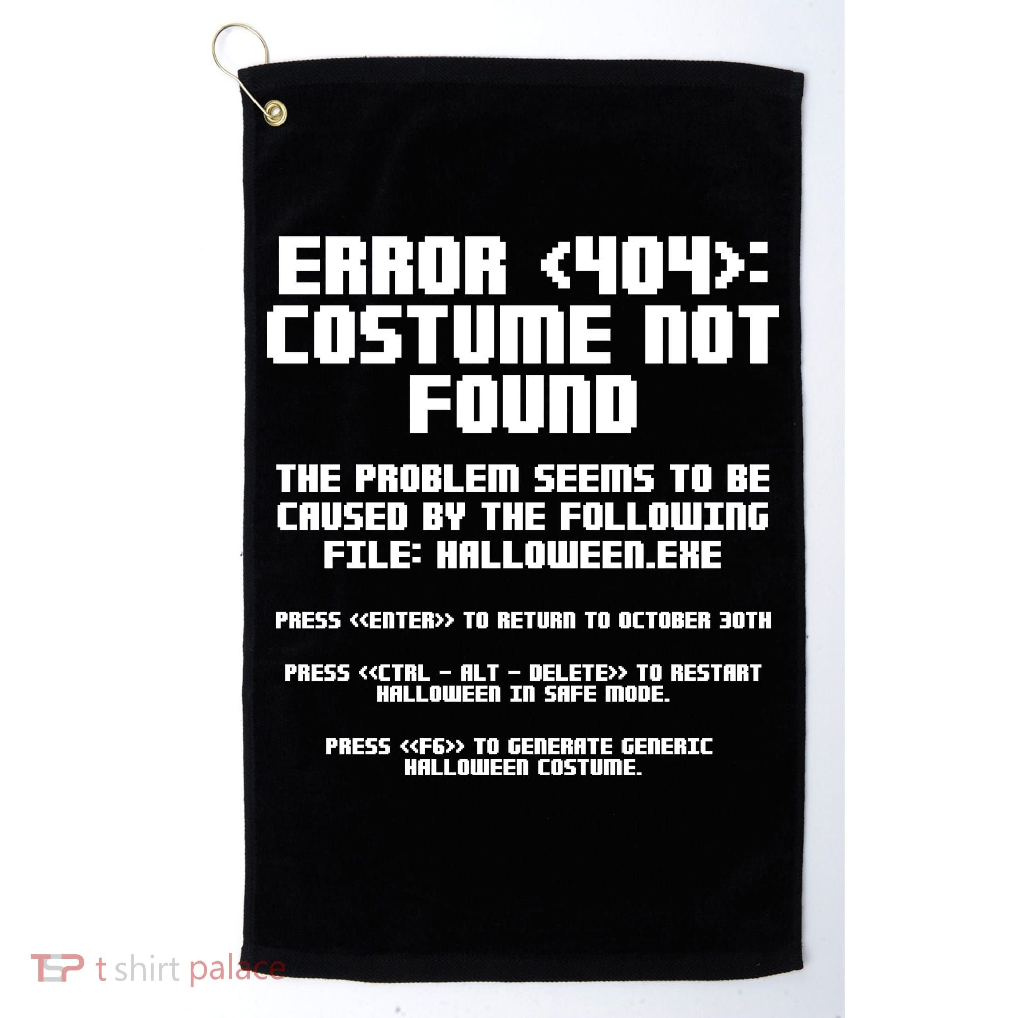 Error 404 Costume Not Found Funny Halloween Golf Towel