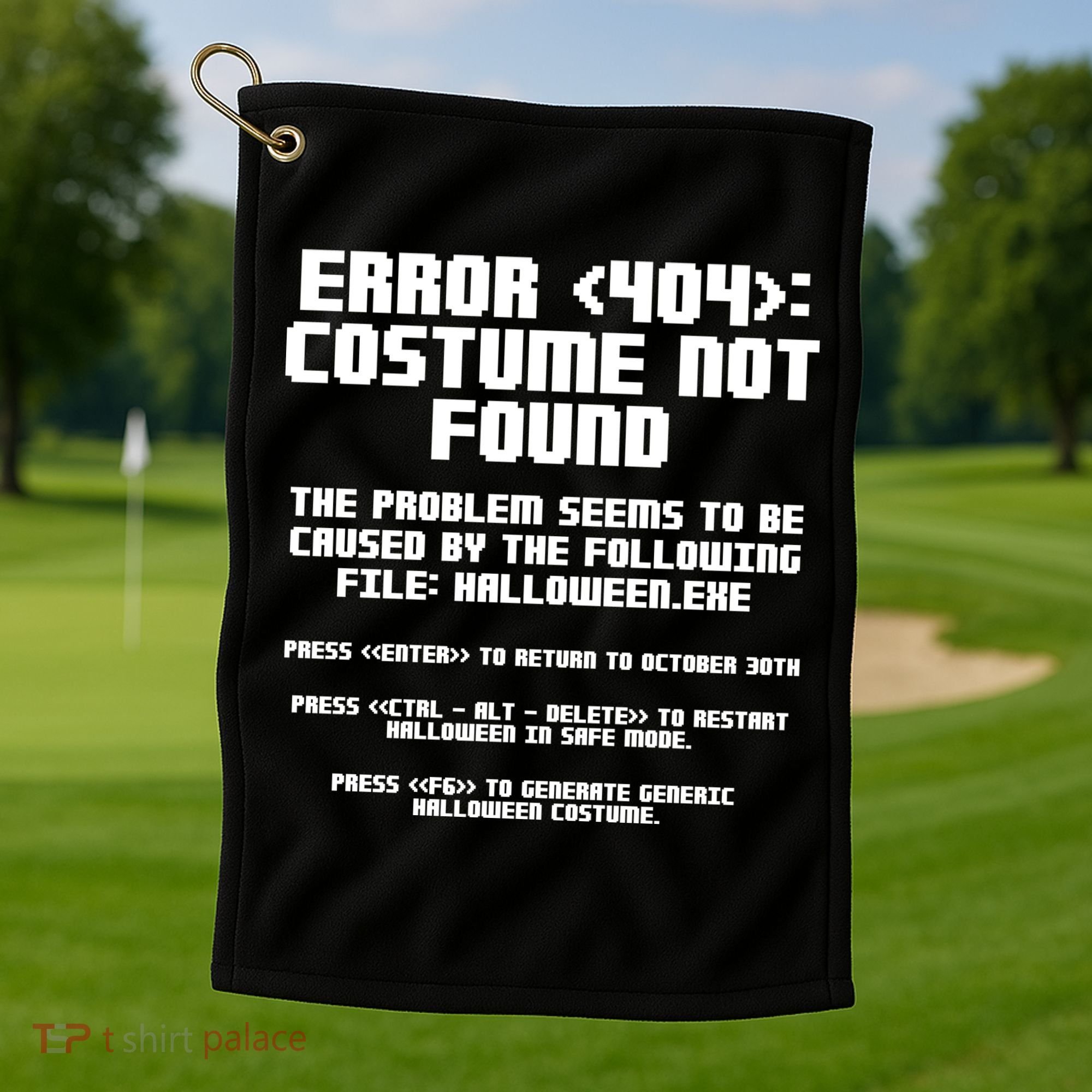 Error 404 Costume Not Found Funny Halloween Golf Towel