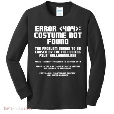 Error 404 Costume Not Found Funny Halloween Kids Long Sleeve Shirt