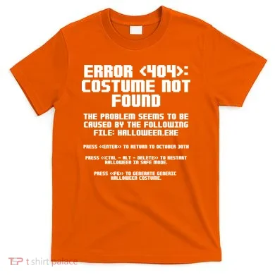 Error 404 Costume Not Found Funny Halloween T-Shirt