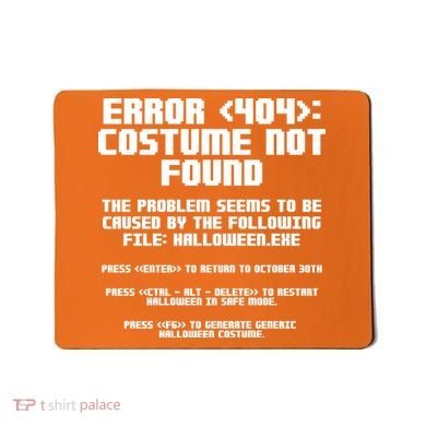 Error 404 Costume Not Found Funny Halloween Mousepad