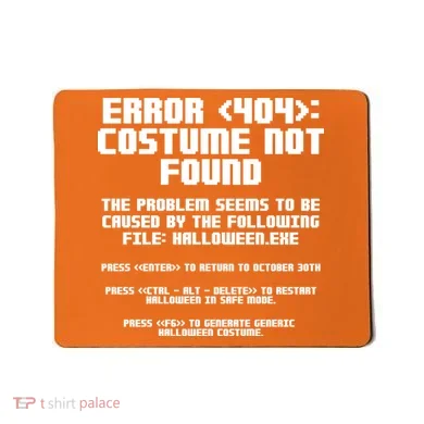 Error 404 Costume Not Found Funny Halloween Mousepad