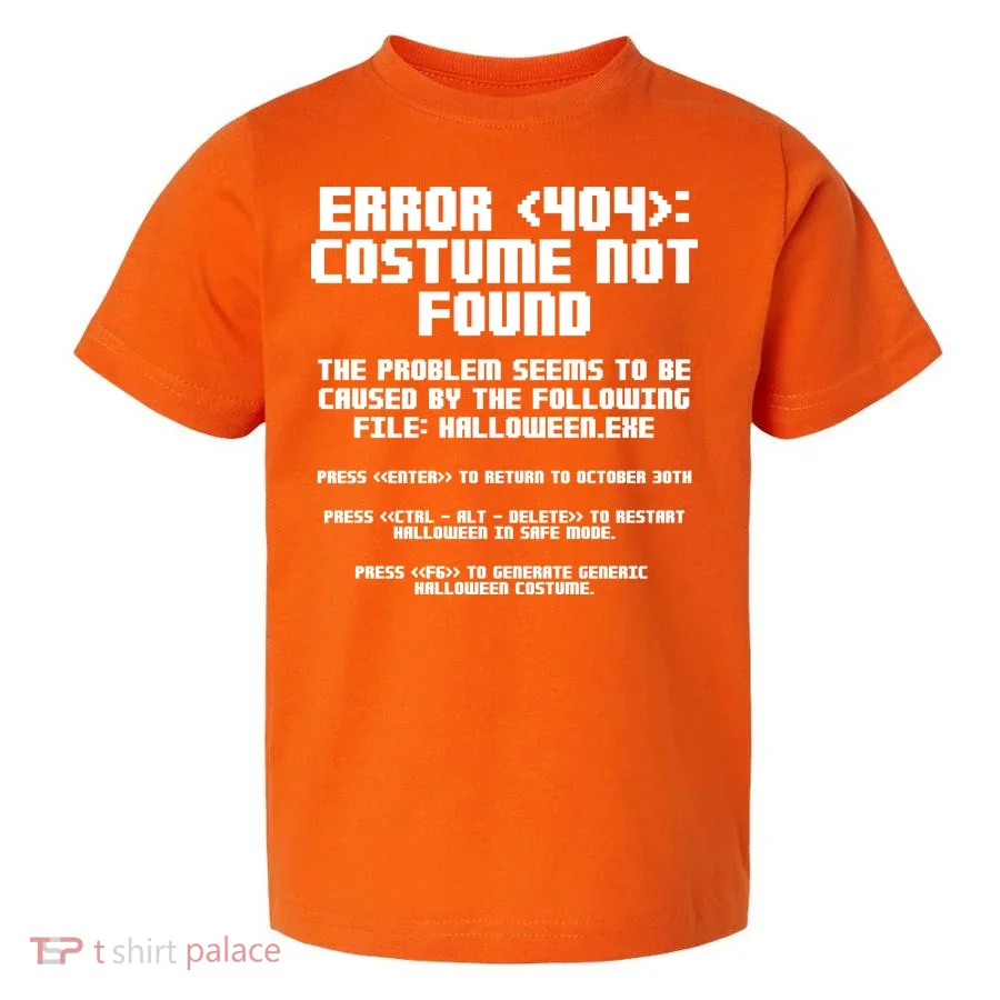 Error 404 Costume Not Found Funny Halloween Toddler T-Shirt