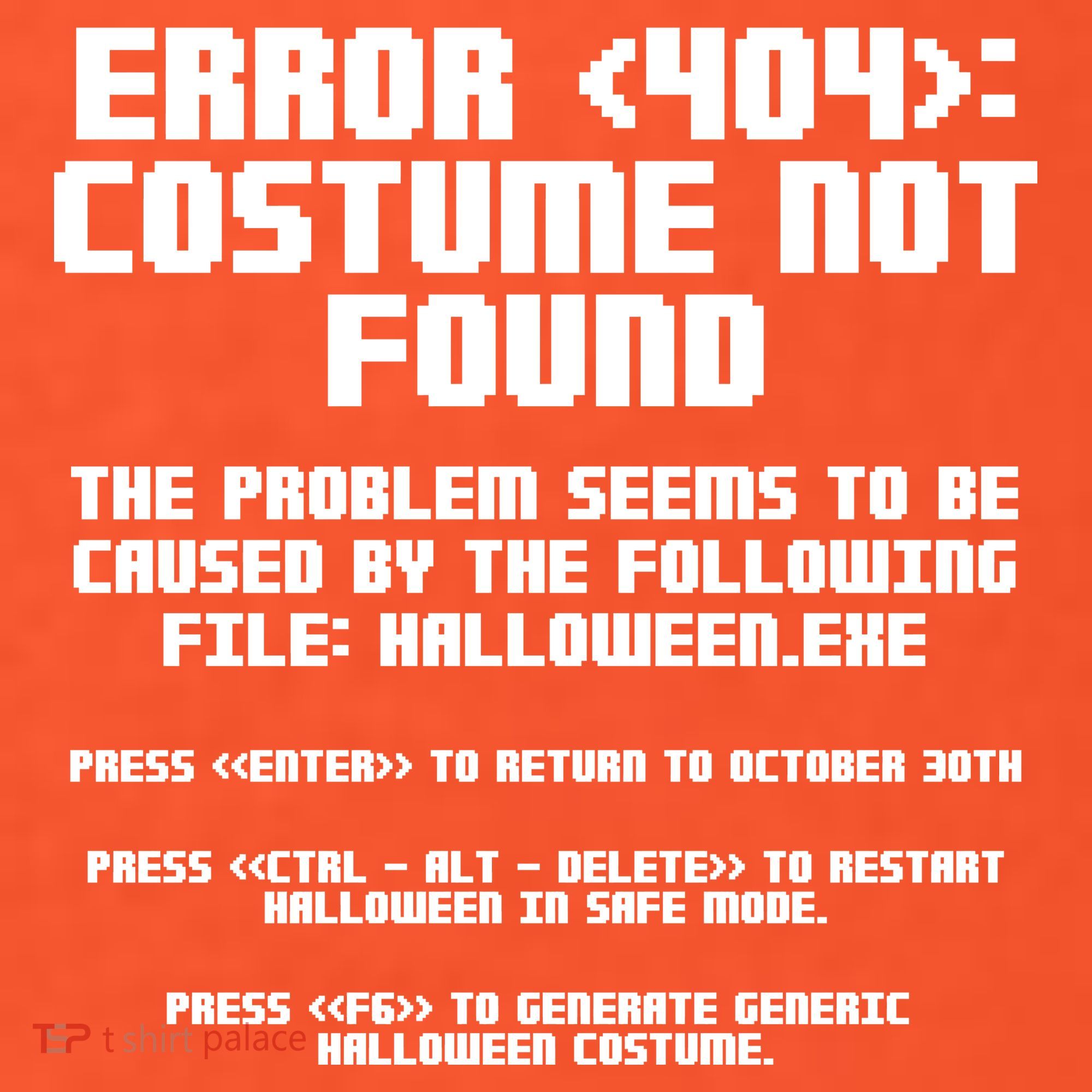 Error 404 Costume Not Found Funny Halloween Toddler T-Shirt