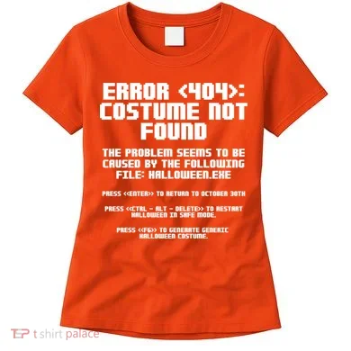 Error 404 Costume Not Found Funny Halloween Women's T-Shirt