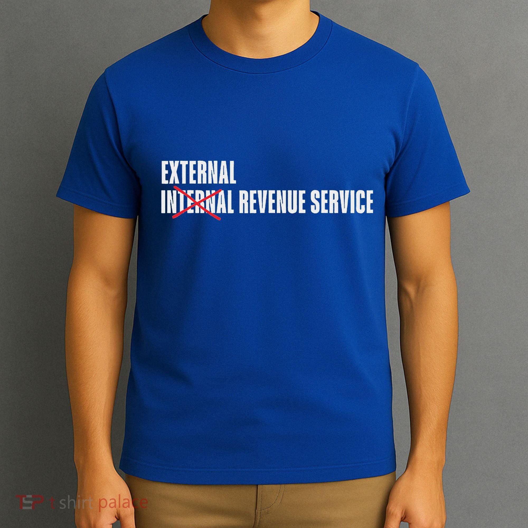 External Revenue Service Trump Maga Taxes T-Shirt