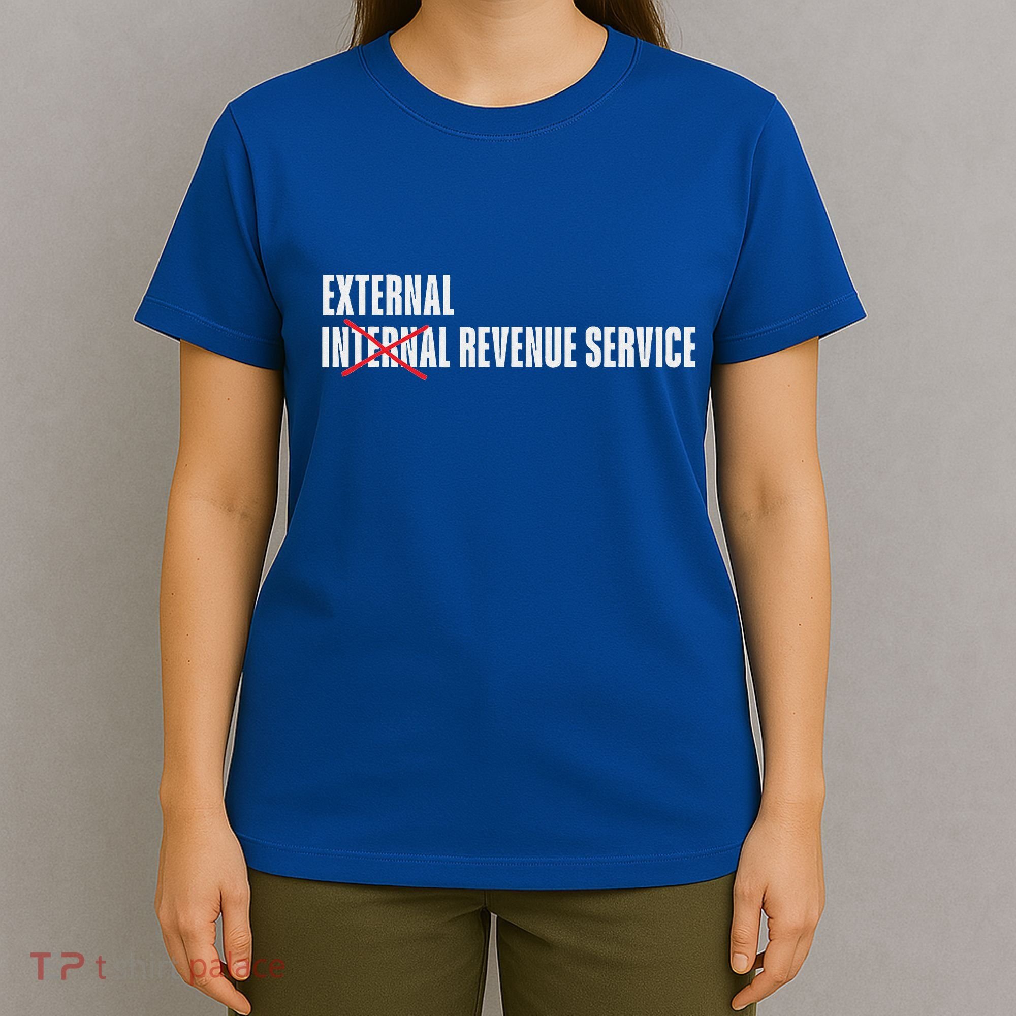 External Revenue Service Trump Maga Taxes T-Shirt