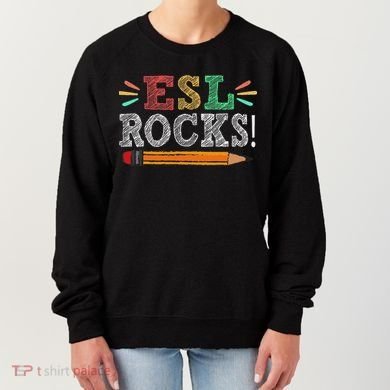 Esl Rocks Teacher Students Funny Back To School Women's Sweatshirt