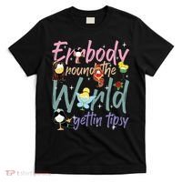 Errbody Round The World Gettin Tipsy Drinking Around The World T-Shirt thumb 0