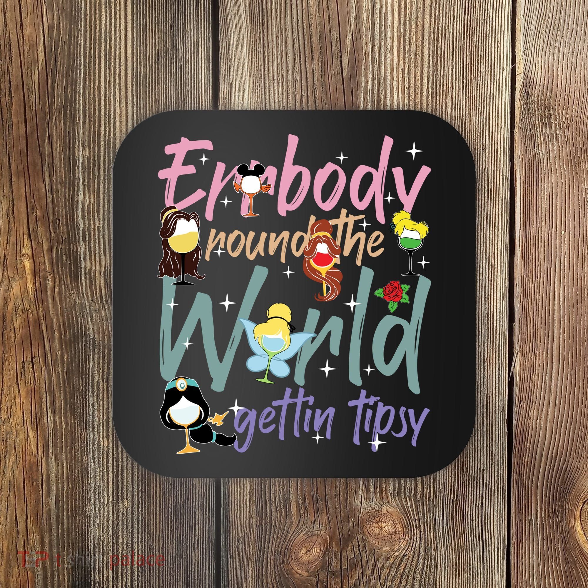 Errbody Round The World Gettin Tipsy Drinking Around The World Coaster