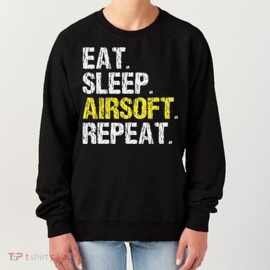 Eat Sleep Airsoft Repeat Air Soft Cool Women's Sweatshirt