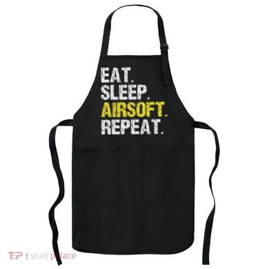 Eat Sleep Airsoft Repeat Air Soft Cool Apron