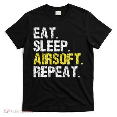 Eat Sleep Airsoft Repeat Air Soft Cool T-Shirt