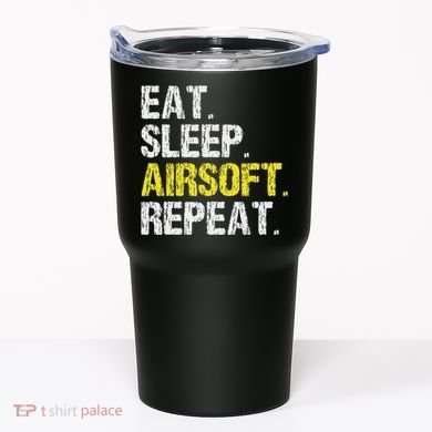 Eat Sleep Airsoft Repeat Air Soft Cool Tumbler