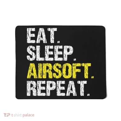 Eat Sleep Airsoft Repeat Air Soft Cool Mousepad