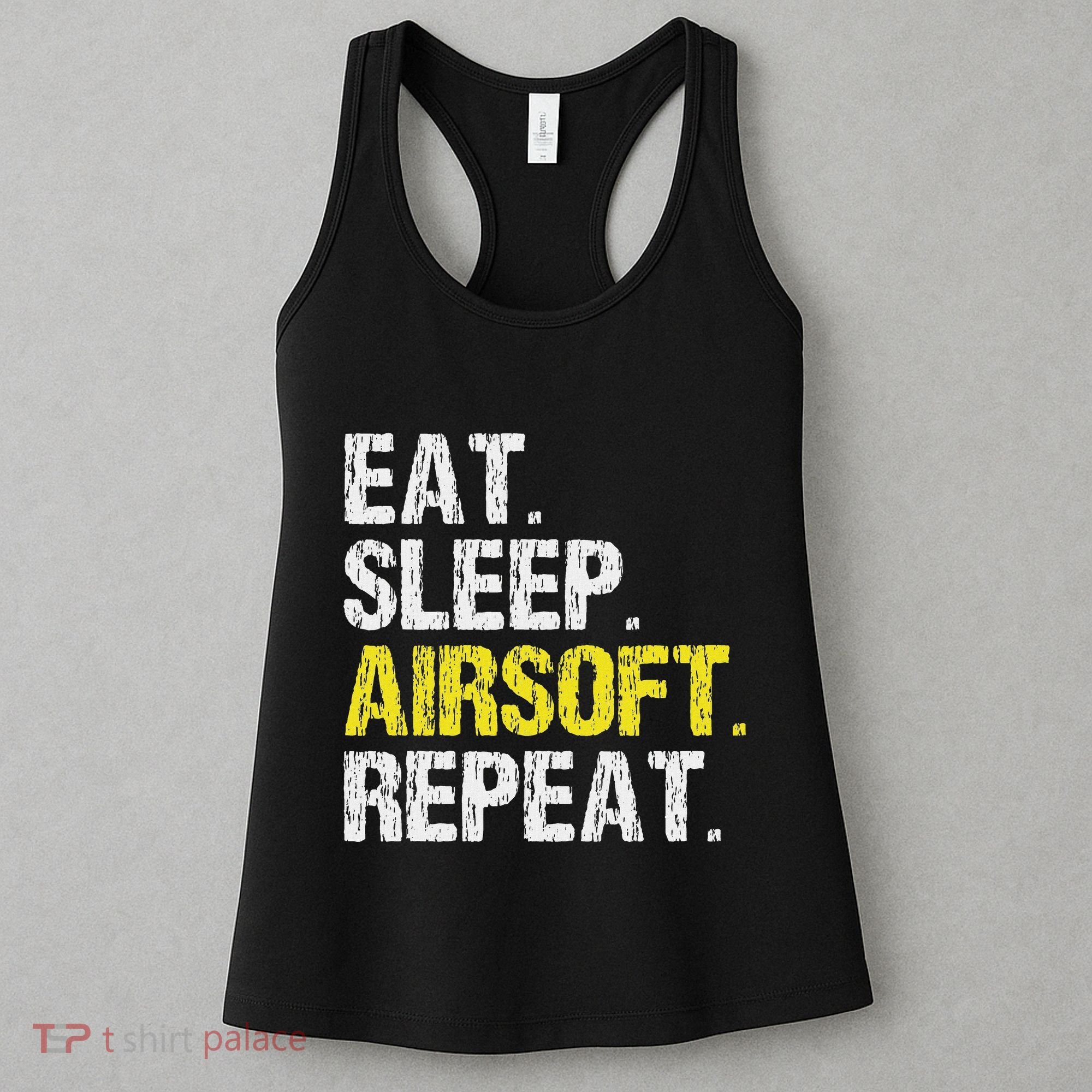 Eat Sleep Airsoft Repeat Air Soft Cool Women's Tank Top