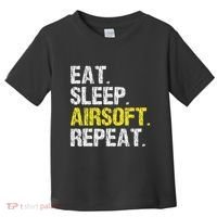 Eat Sleep Airsoft Repeat Air Soft Cool Toddler T-Shirt thumb 0