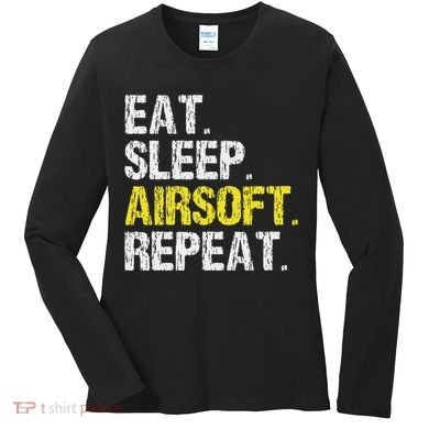 Eat Sleep Airsoft Repeat Air Soft Cool Women's Long Sleeve Shirt