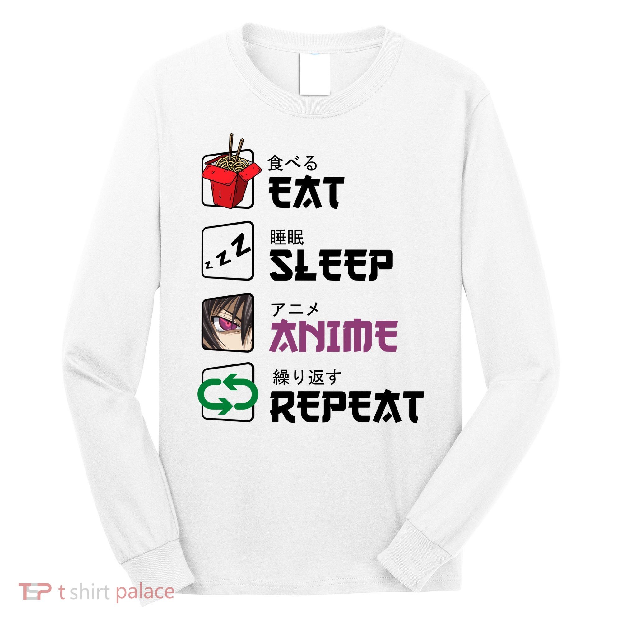 Eat Sleep Anime Repeat Long Sleeve Shirt