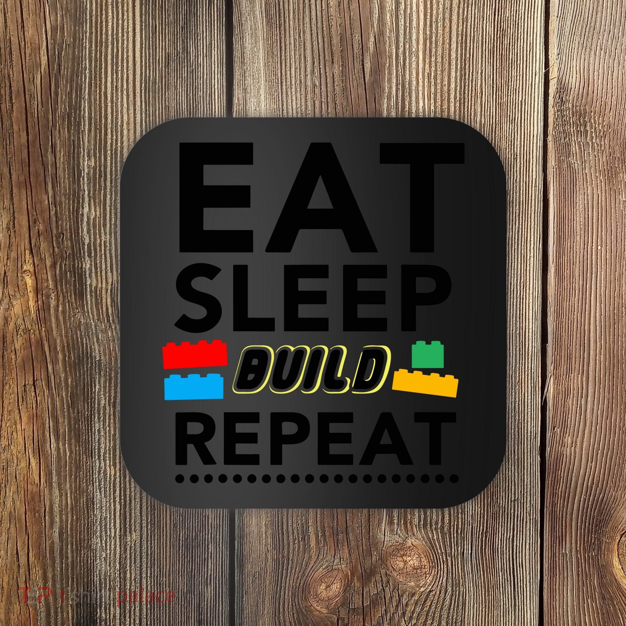 Eat Sleep Build Repeat Building Blocks Bricks Master Builder Coaster
