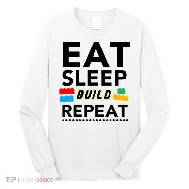 Eat Sleep Build Repeat Building Blocks Bricks Master Builder Long Sleeve Shirt