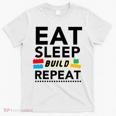 Eat Sleep Build Repeat Building Blocks Bricks Master Builder T-Shirt