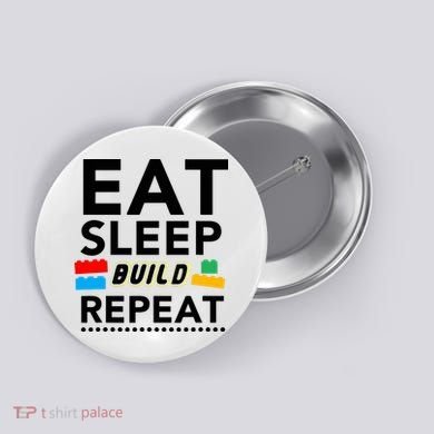 Eat Sleep Build Repeat Building Blocks Bricks Master Builder Button
