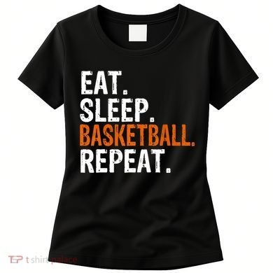 Eat Sleep Basketball Repeat Gift Women's T-Shirt