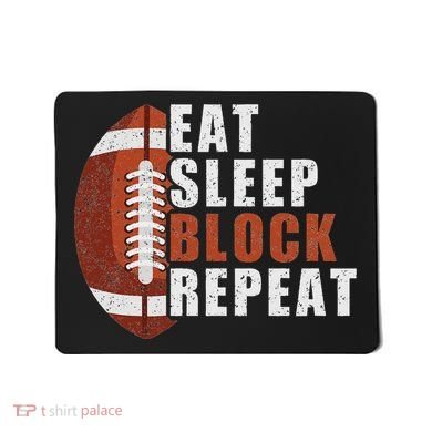 Eat Sleep Block Repeat Football Player Lineman Mousepad