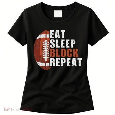 Eat Sleep Block Repeat Football Player Lineman Women's T-Shirt