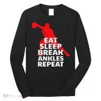 Eat Sleep Break Ankles Repeat Basketball Crossover Long Sleeve Shirt thumb 0