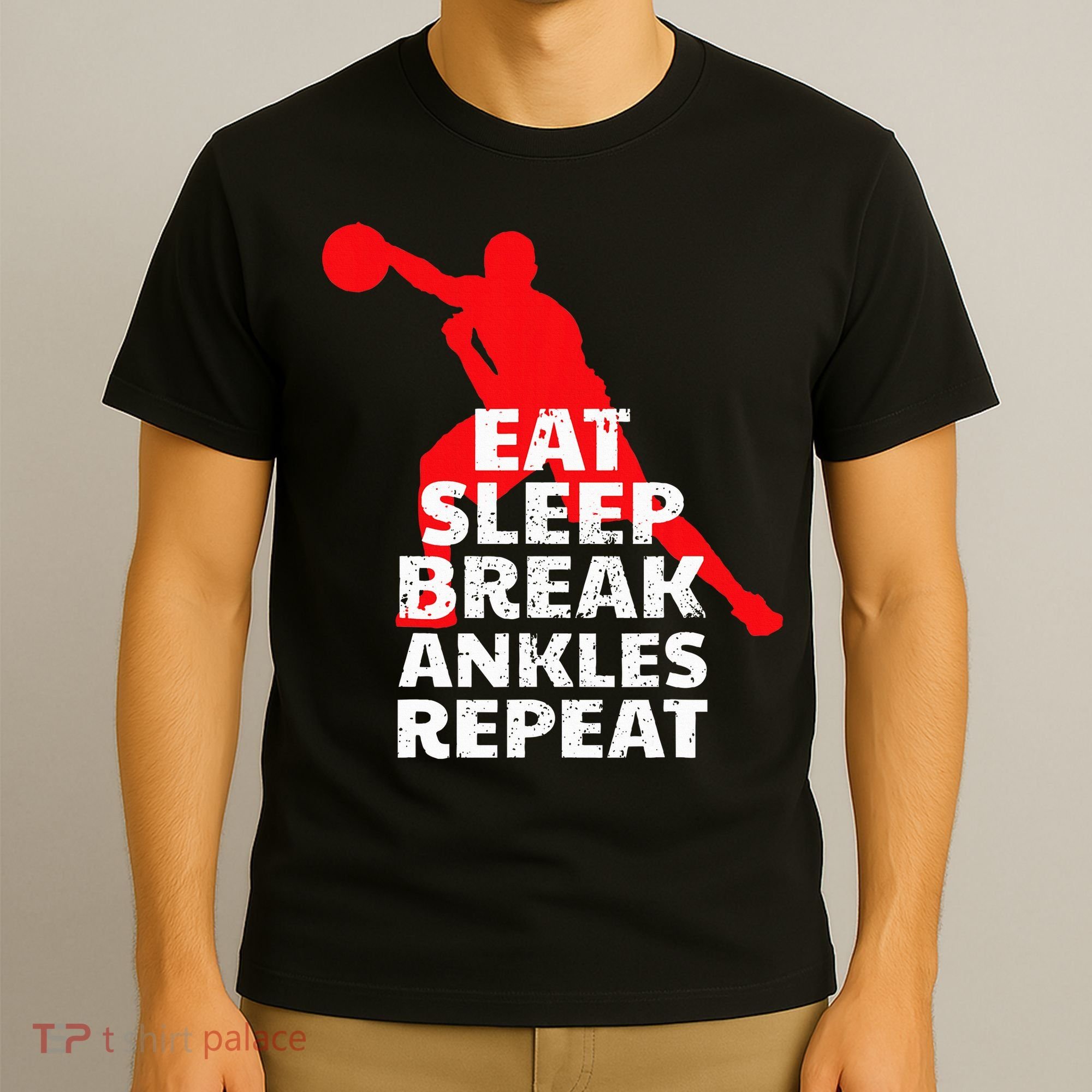 Eat Sleep Break Ankles Repeat Basketball Crossover T-Shirt