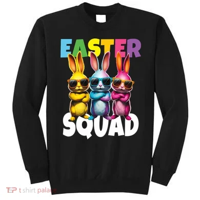  Easter Squad Bunny Cool Bunnies Happy Easter  Sweatshirt