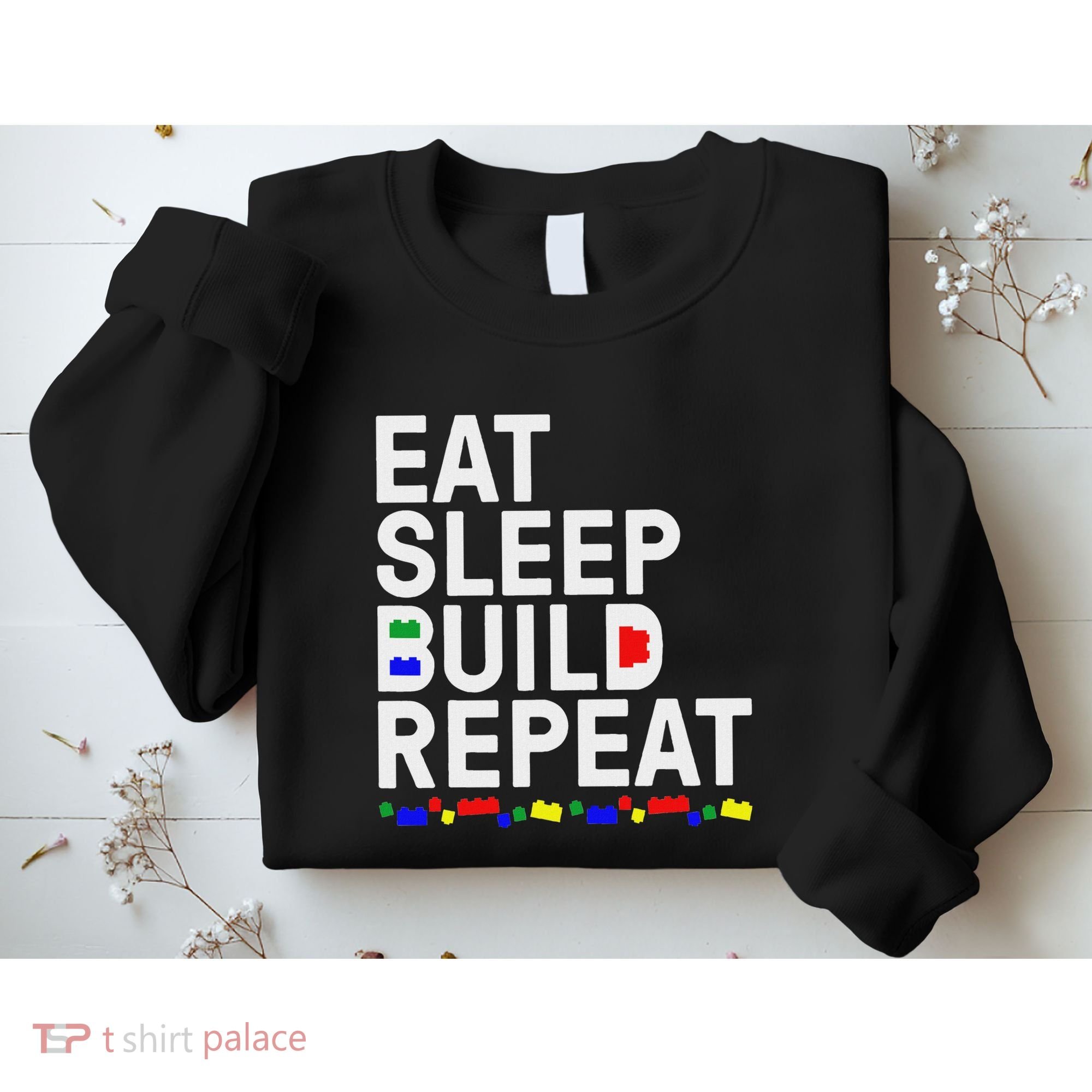 Eat Sleep Build Gift Cool Blocks Building Sweatshirt