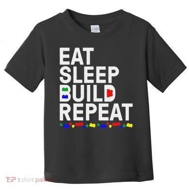 Eat Sleep Build Gift Cool Blocks Building Toddler T-Shirt