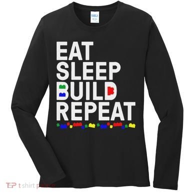 Eat Sleep Build Gift Cool Blocks Building Women's Long Sleeve Shirt