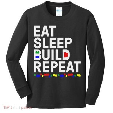 Eat Sleep Build Gift Cool Blocks Building Kids Long Sleeve Shirt