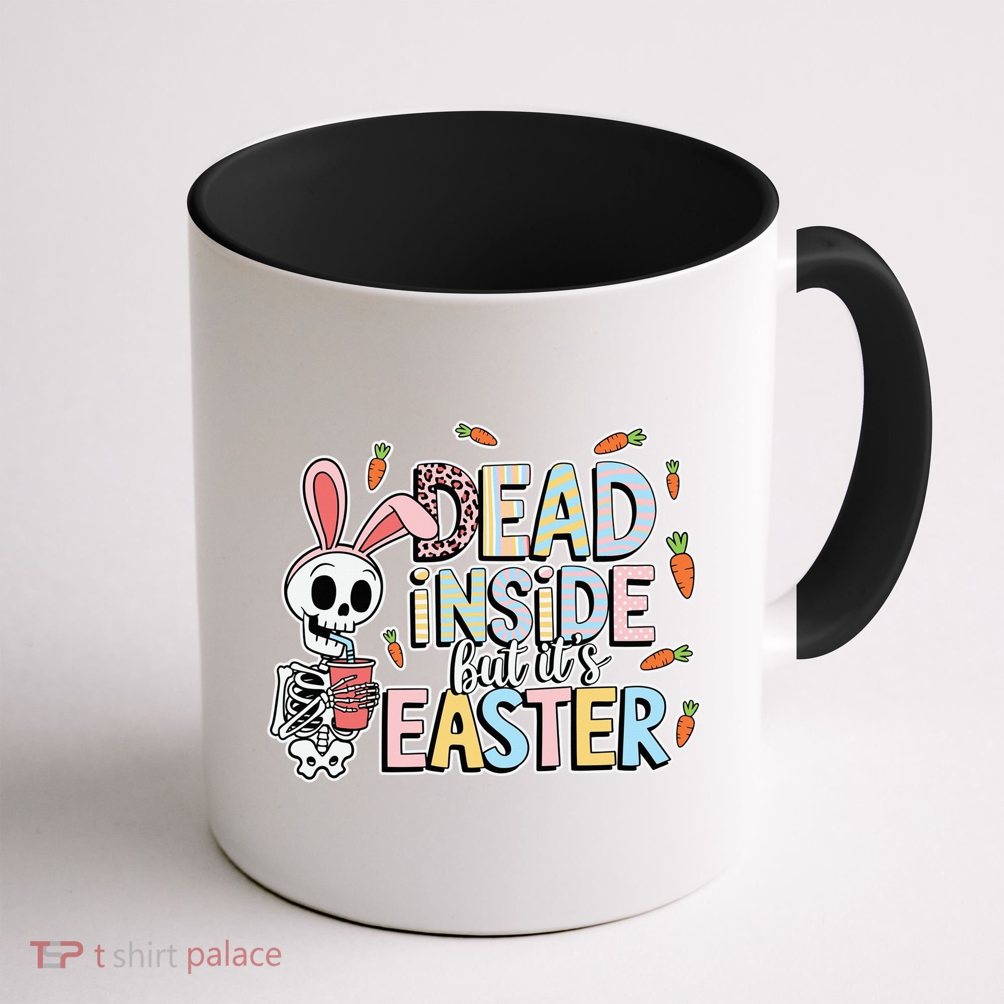 Easter Skeleton Bunny But Did You Dye Spring Egg Coffee Mug
