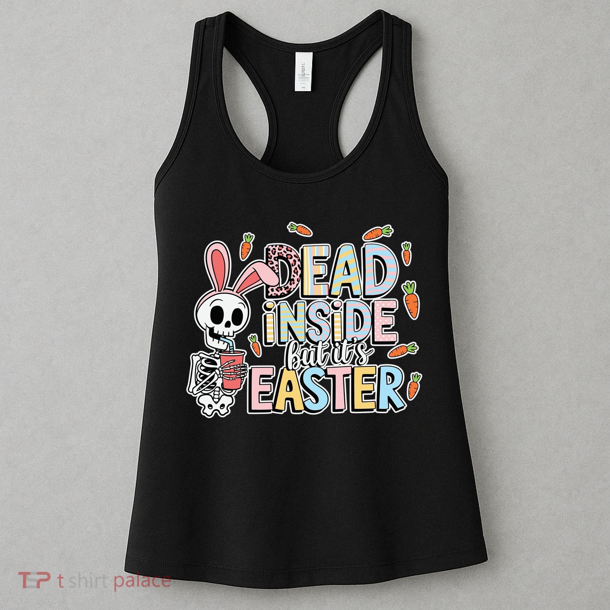 Easter Skeleton Bunny But Did You Dye Spring Egg Women's Tank Top