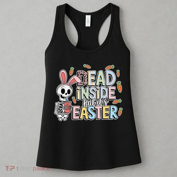 Easter Skeleton Bunny But Did You Dye Spring Egg Women's Tank Top